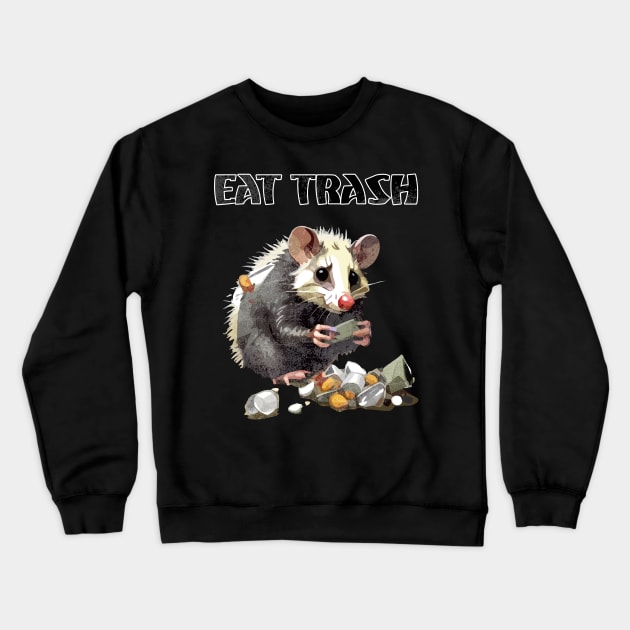 OPOSSUM - Live Fast! Eat Trash! Crewneck Sweatshirt by Moulezitouna